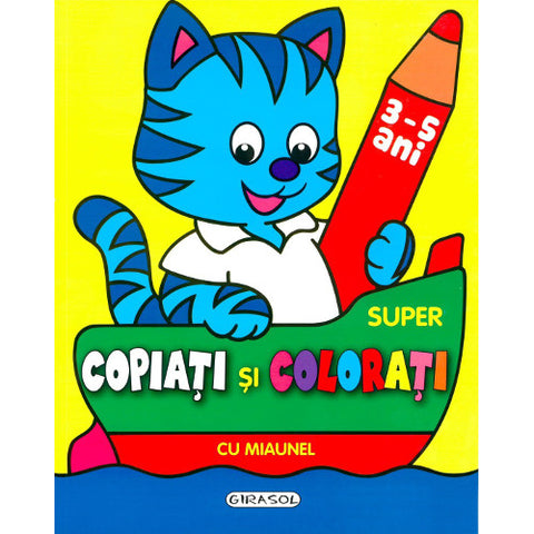 Editura Girasol - Super Copiati si Colorati cu Miaunel
