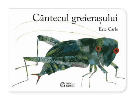 Cantecul greierasului - Eric Carle