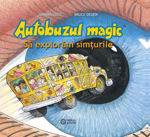 Autobuzul magic, Sa exploram simturile - Joanna Cole