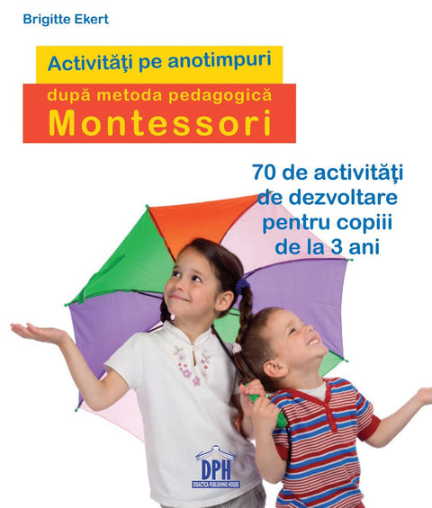 Activitati pe anotimpuri dupa metoda pedagogica Montessori