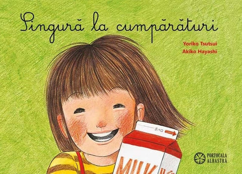 Singura la cumparaturi -de YORIKO TSUTSUI - Editura Portocala Albastra