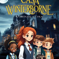 Casa Winterborne. Razbunare și curaj